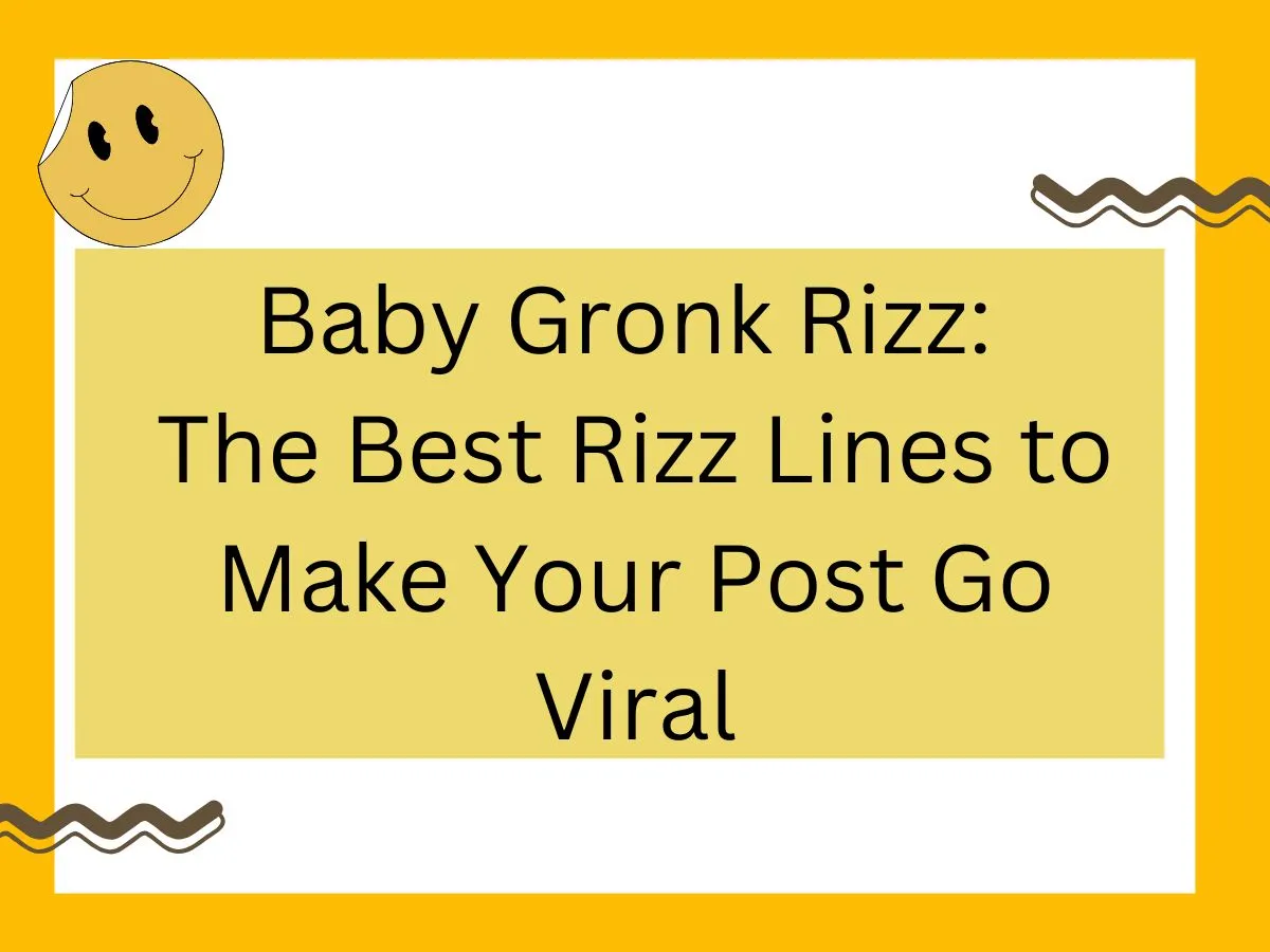 Read more about the article Baby Gronk Rizz: The Best Rizz Lines to Make Your Post Go Viral