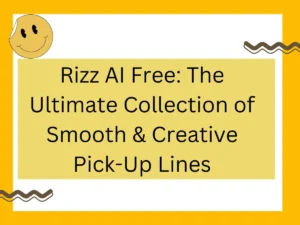 Read more about the article Rizz AI Free: The Ultimate Collection of Smooth & Creative Pick-Up Lines