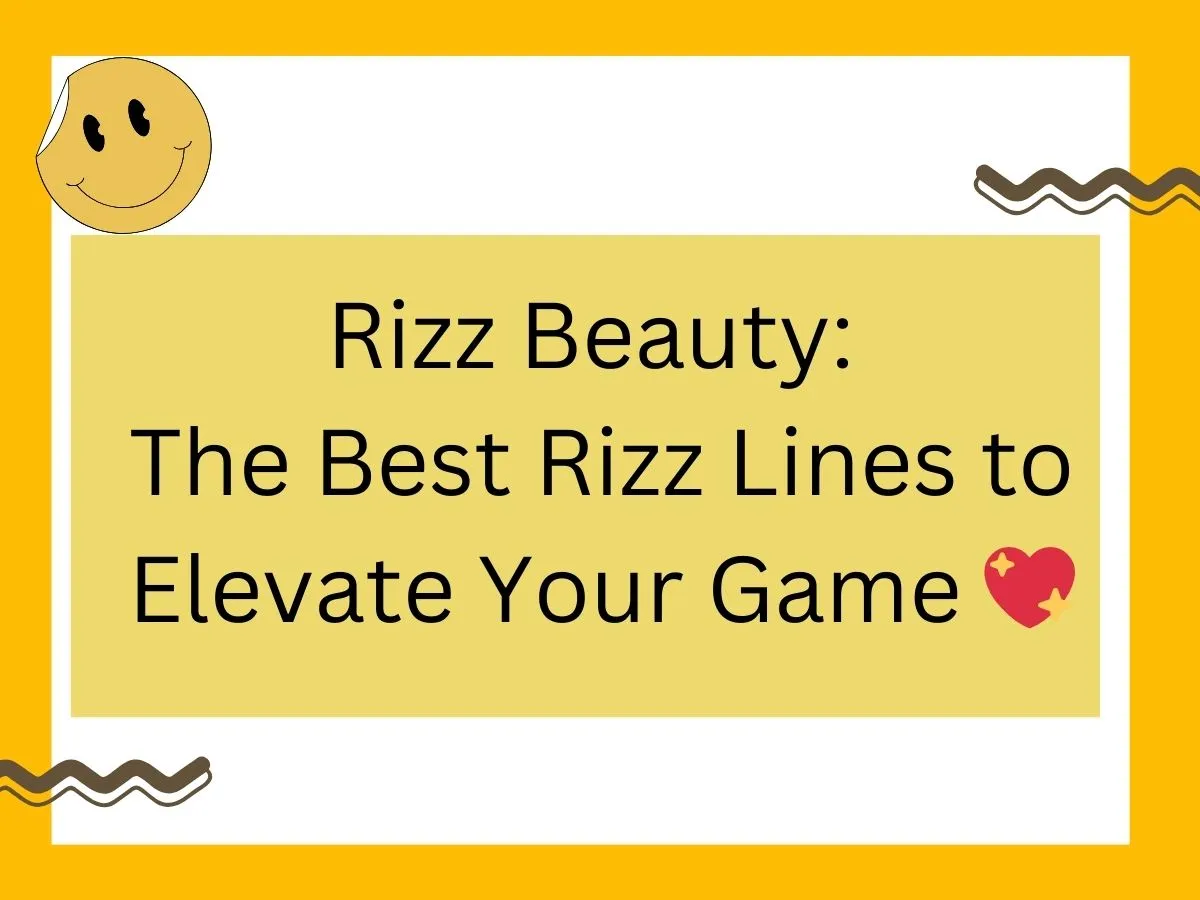 Read more about the article Rizz Beauty: The Best Rizz Lines to Elevate Your Game 💖