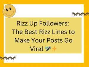 Read more about the article Rizz Up Followers: The Best Rizz Lines to Make Your Posts Go Viral 🎤✨