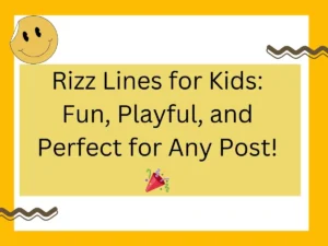 Read more about the article Rizz Lines for Kids: Fun, Playful, and Perfect for Any Post! 🎉