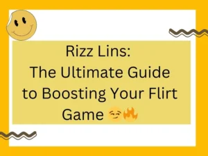 Read more about the article Rizz Lins: The Ultimate Guide to Boosting Your Flirt Game 😏🔥