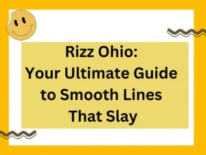 Read more about the article Rizz Ohio: Your Ultimate Guide to Smooth Lines That Slay