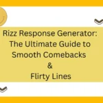 Rizz Response Generator: The Ultimate Guide to Smooth Comebacks & Flirty Lines