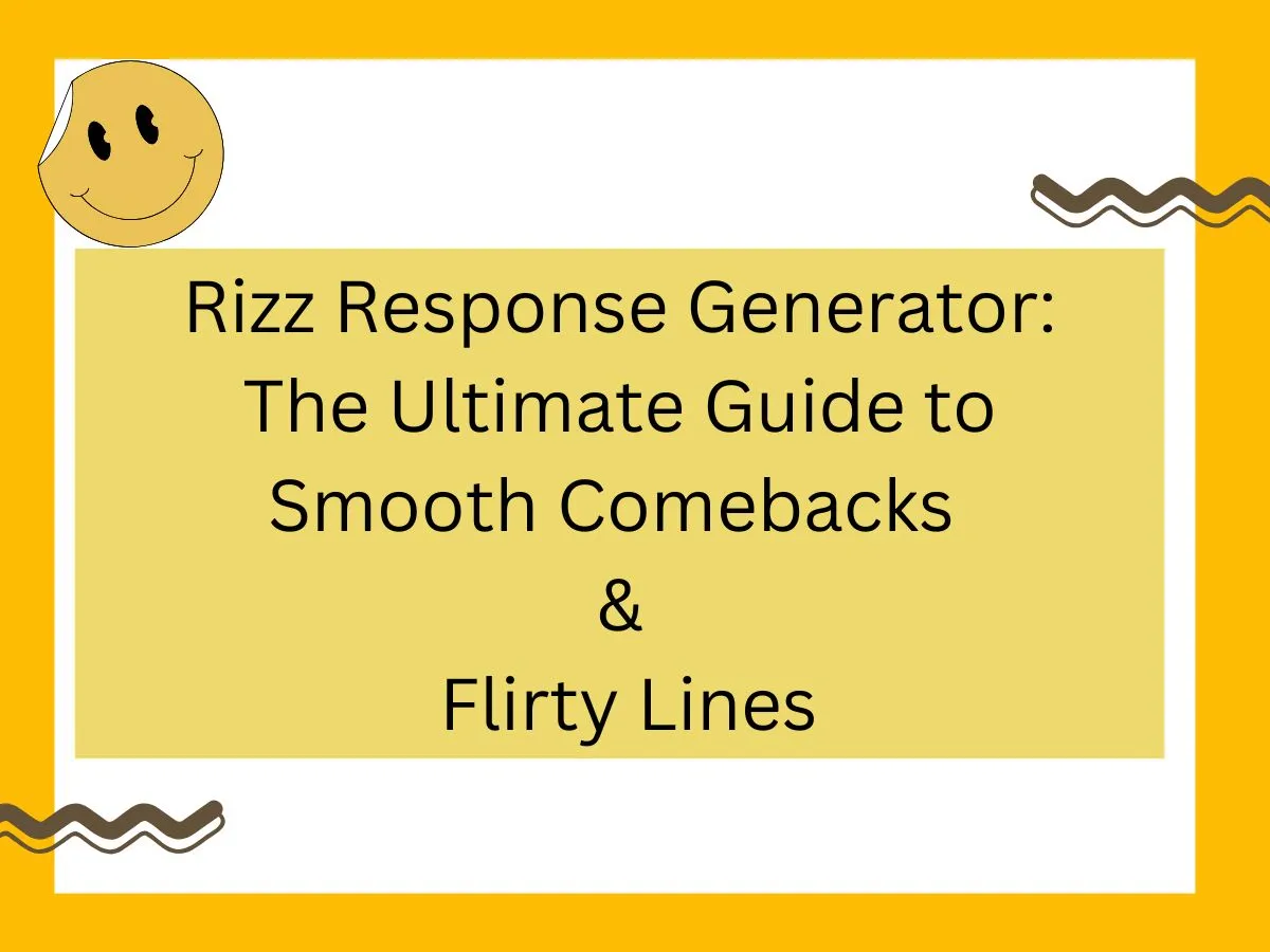 Read more about the article Rizz Response Generator: The Ultimate Guide to Smooth Comebacks & Flirty Lines