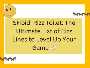 Read more about the article Skibidi Rizz Toilet: The Ultimate List of Rizz Lines to Level Up Your Game 🚽✨