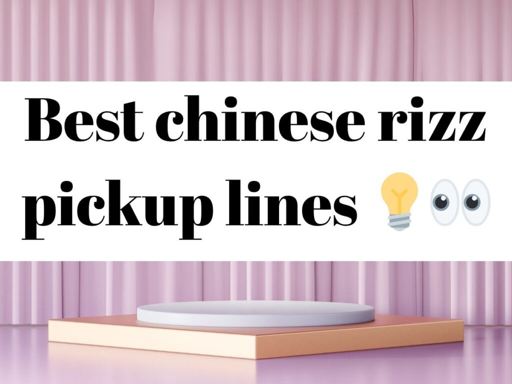 chinese rizz pickup lines