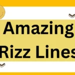 Amazing Rizz Lines That’ll Instantly Level Up Your Game 😎