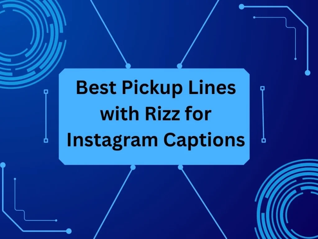 Best Pickup Lines with Rizz for Instagram Captions