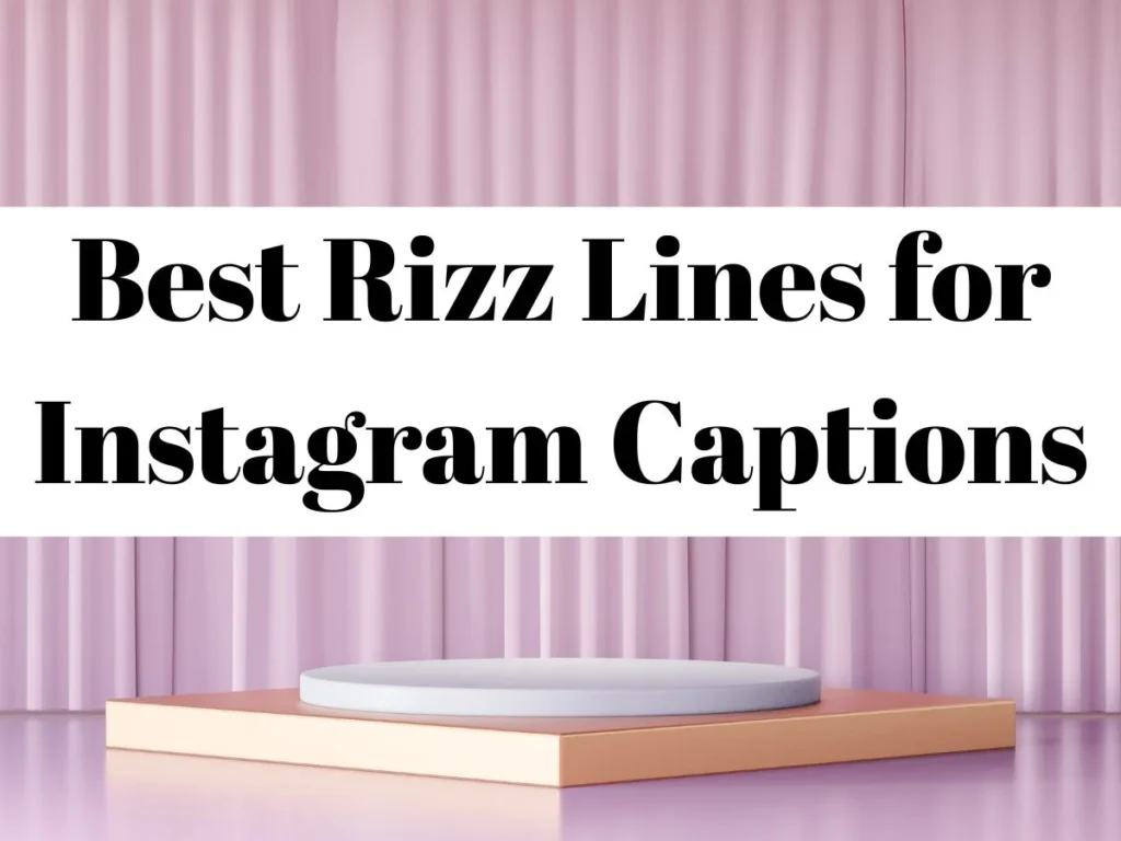 Best Rizz Lines for Instagram Captions