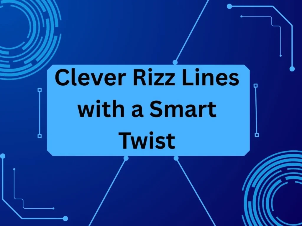 Clever Rizz Lines with a Smart Twist