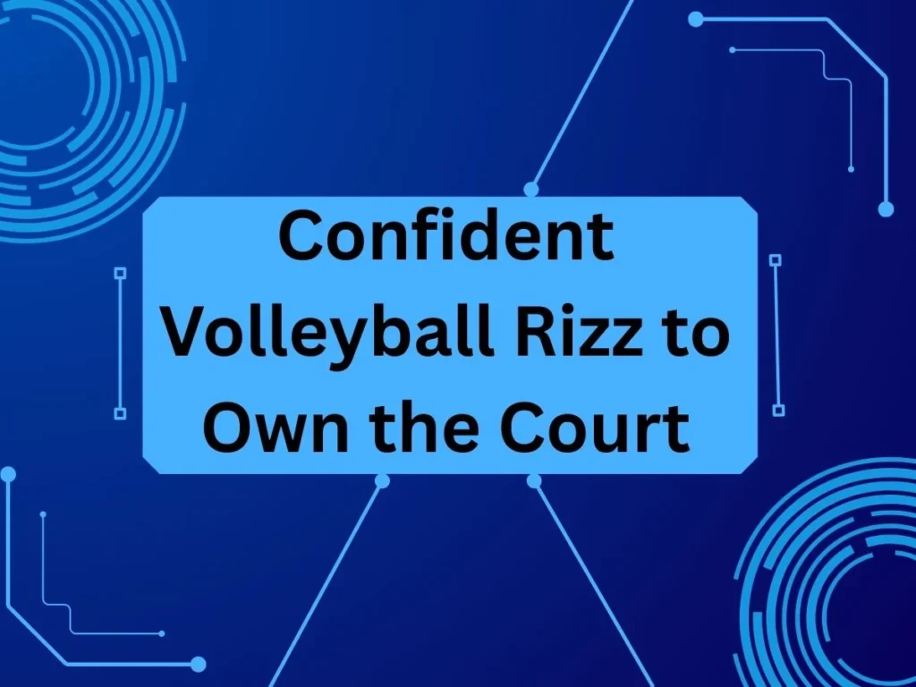 Confident Volleyball Rizz to Own the Court
