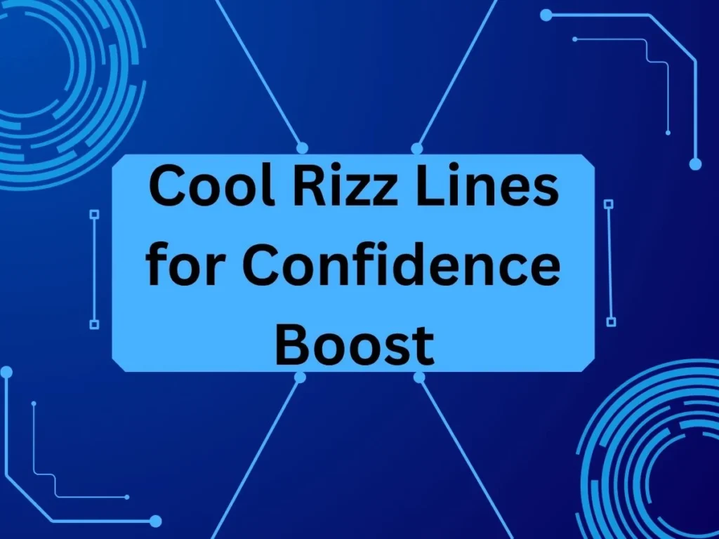 Cool Rizz Lines for Confidence Boost