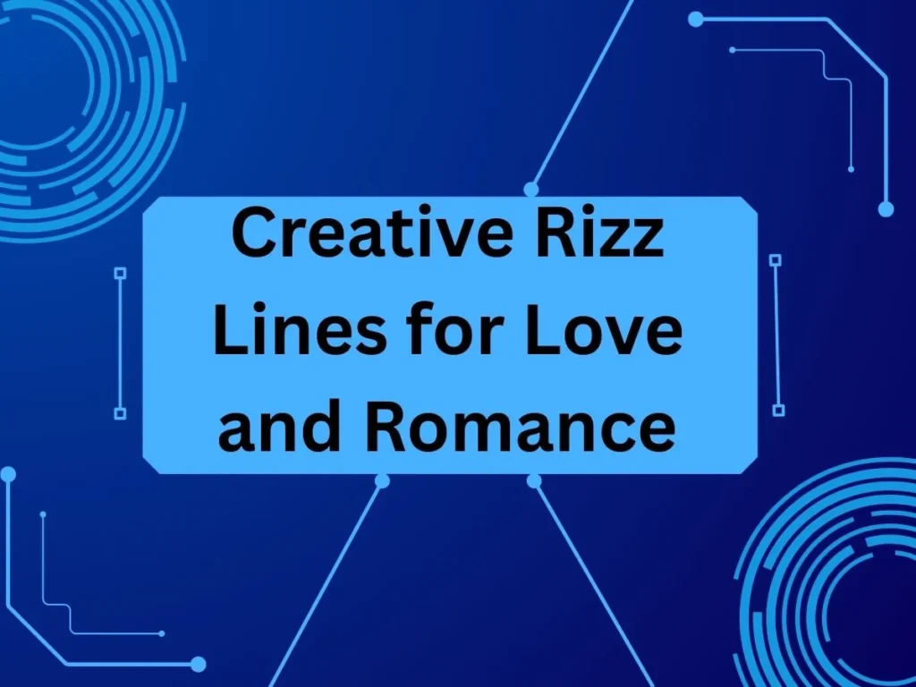 Creative Rizz Lines for Love and Romance