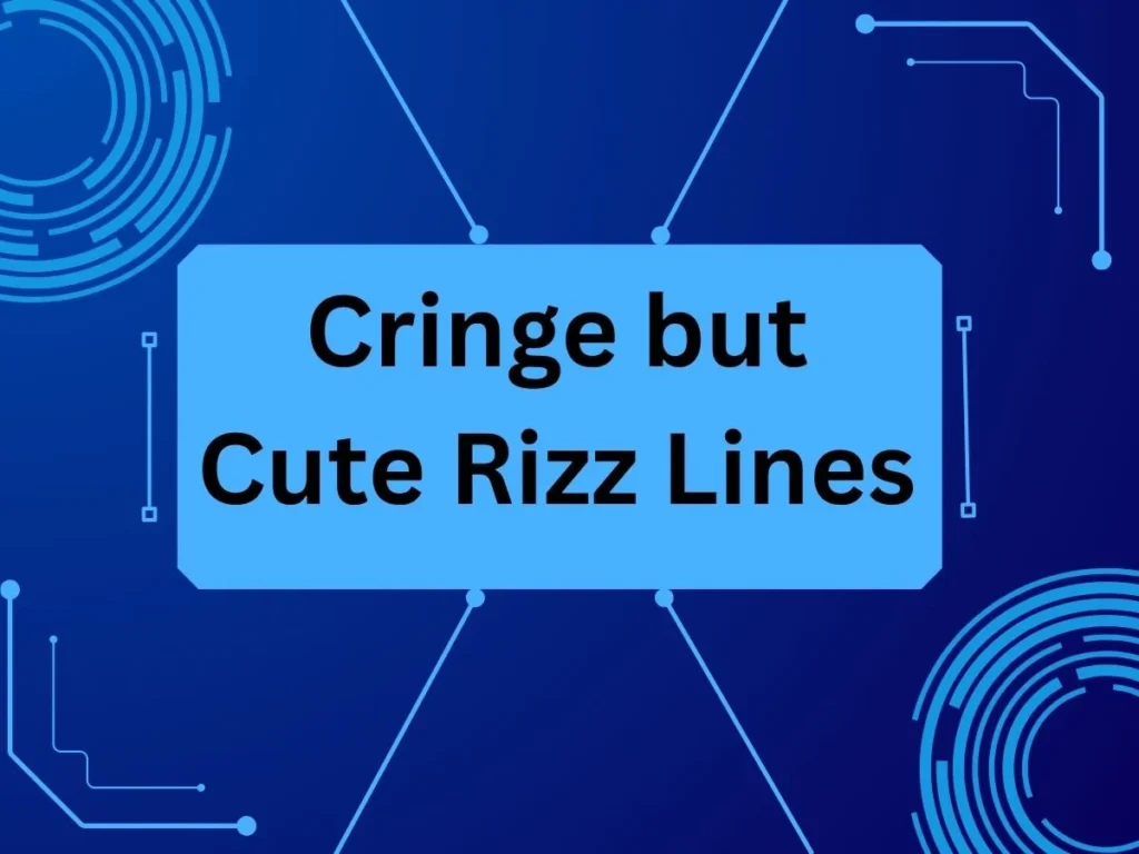 Cringe but Cute Rizz Lines