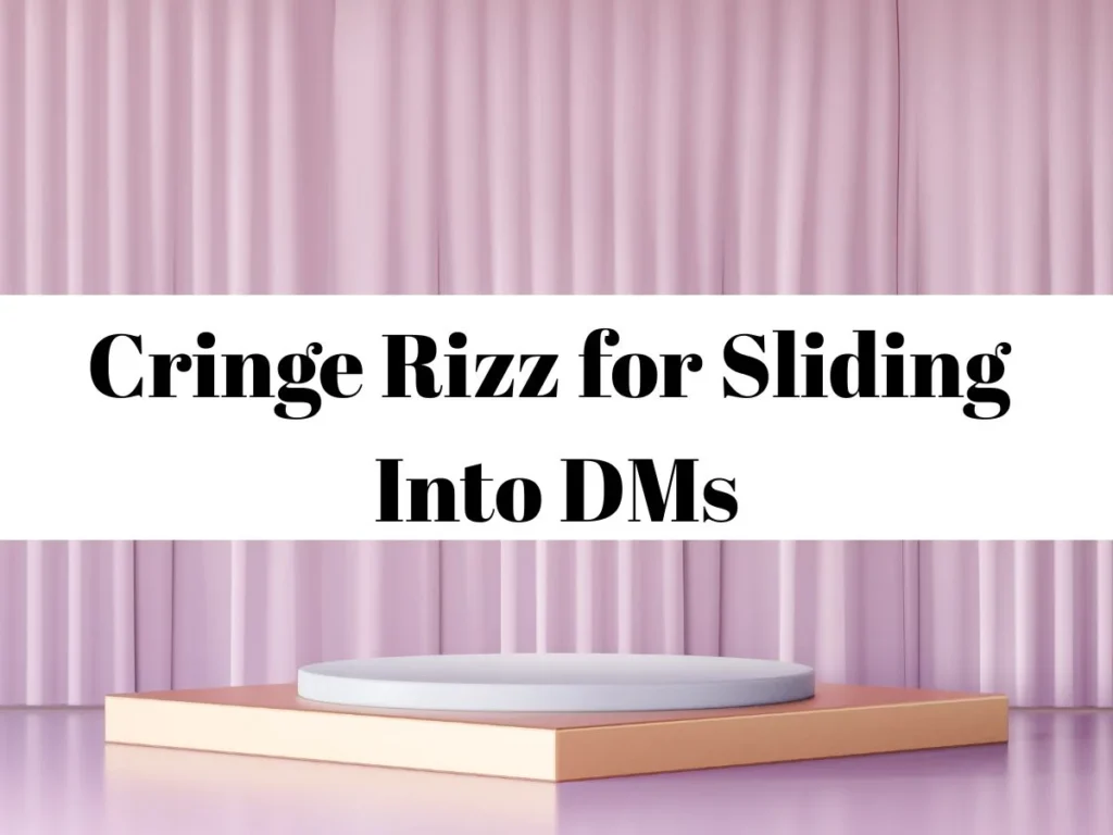 Cringe Rizz for Sliding Into DMs