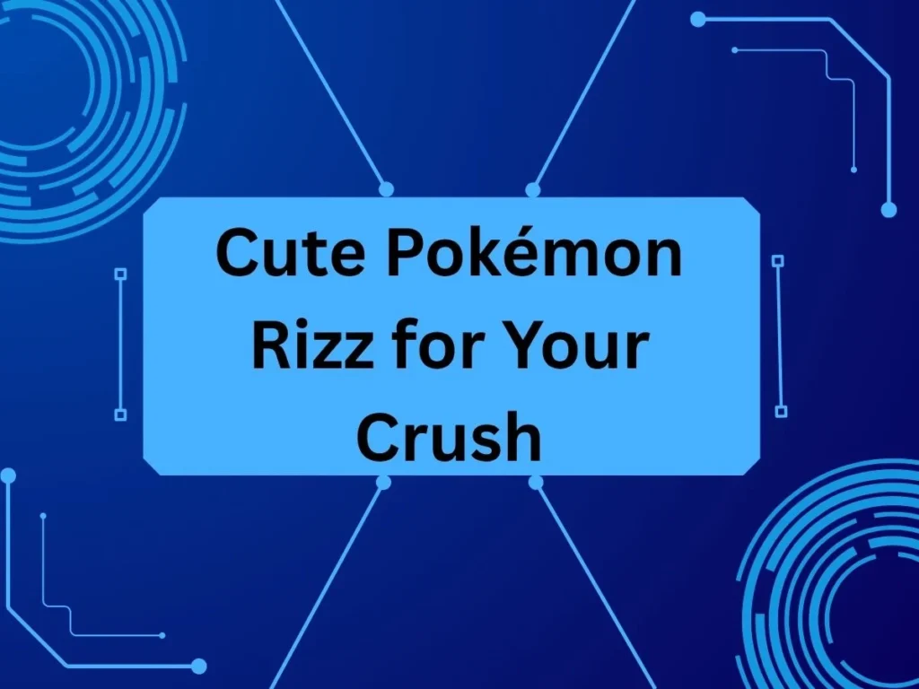 Cute Pokémon Rizz for Your Crush