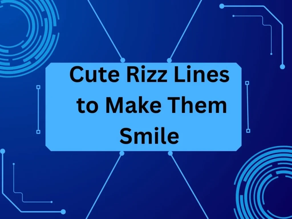 Cute Rizz Lines to Make Them Smile