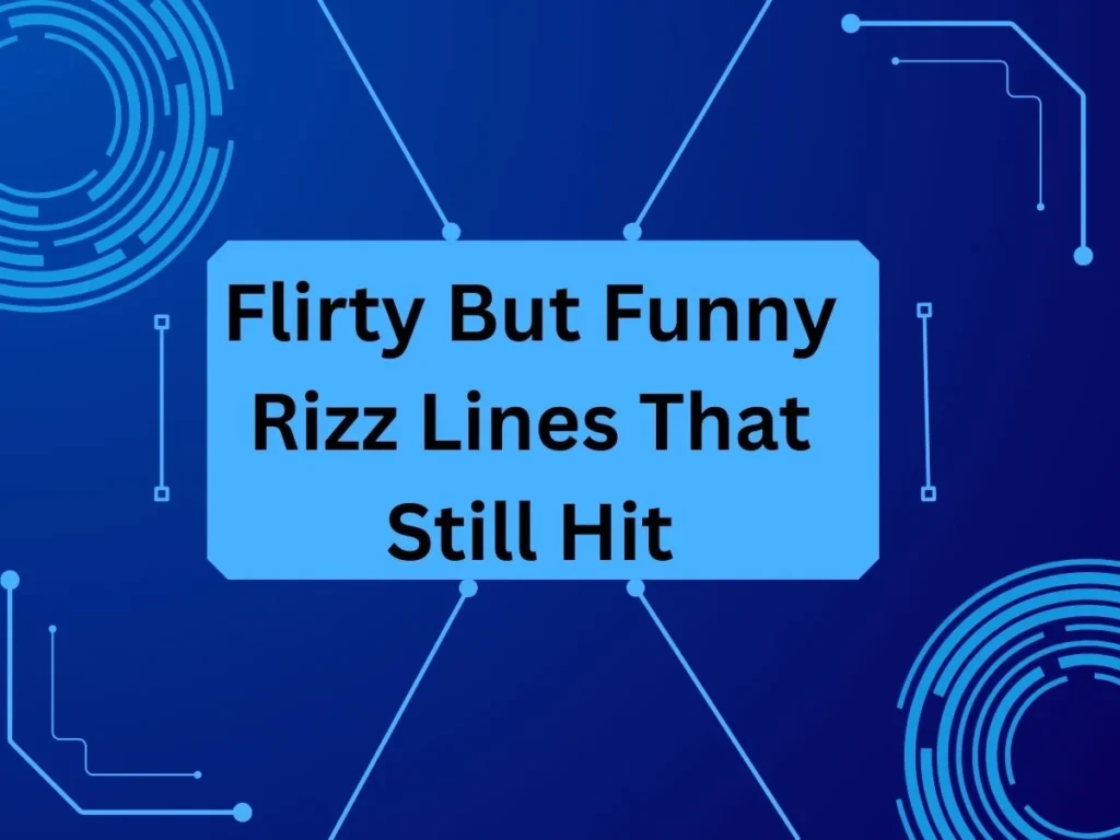Flirty But Funny Rizz Lines That Still Hit