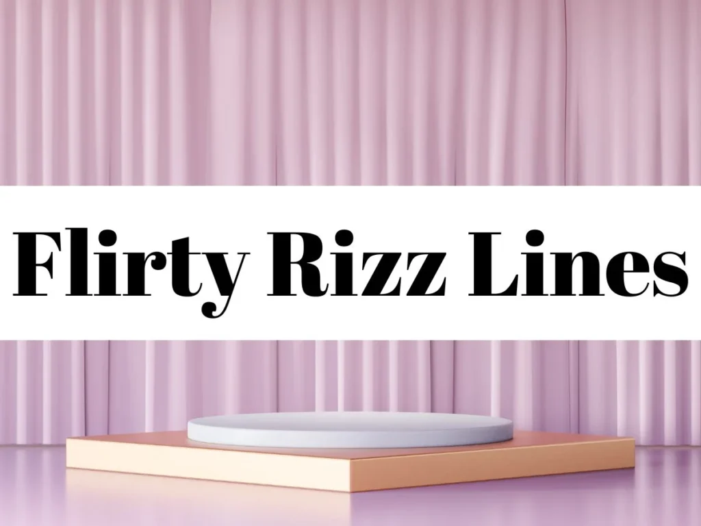 Flirty Rizz Lines