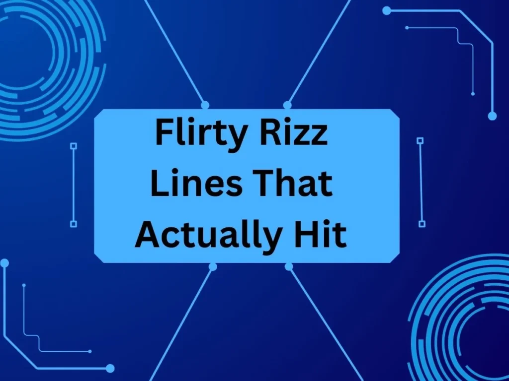 Flirty Rizz Lines That Actually Hit