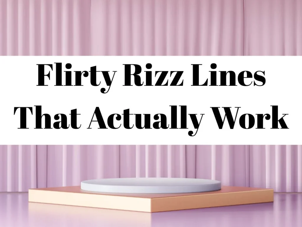 Flirty Rizz Lines That Actually Work