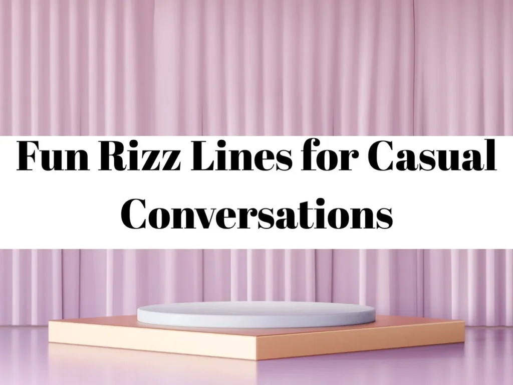 Fun Rizz Lines for Casual Conversations
