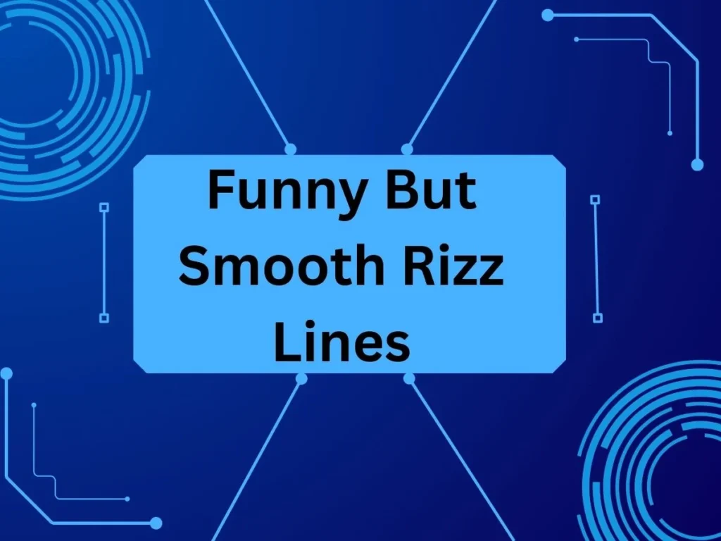 Funny But Smooth Rizz Lines