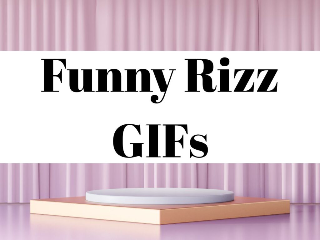 Funny Rizz GIFs