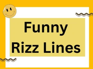 Read more about the article 231 Funny Rizz Lines That’ll Make Them Laugh and Say Yes 😎