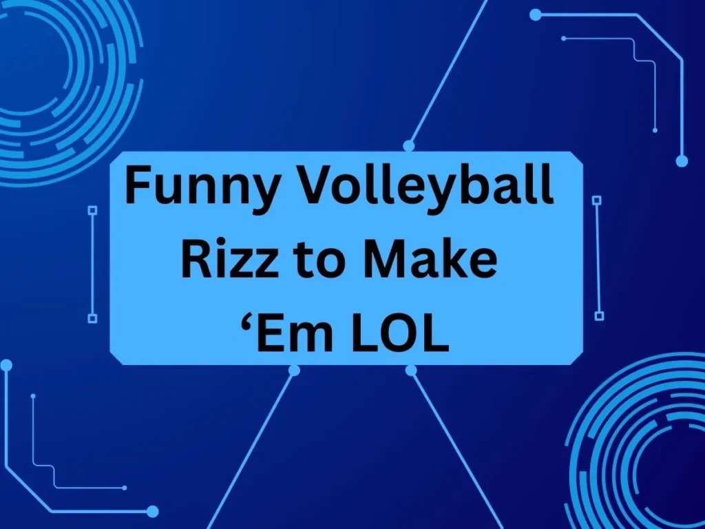 Funny Volleyball Rizz to Make ‘Em LOL