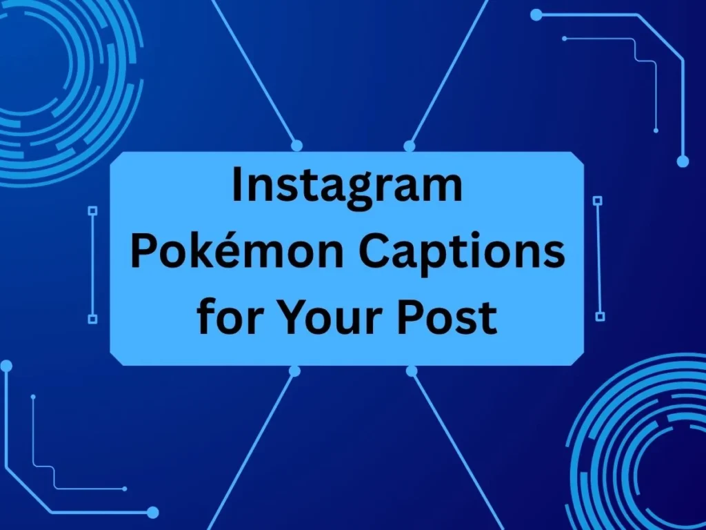 Instagram Pokémon Captions for Your Post