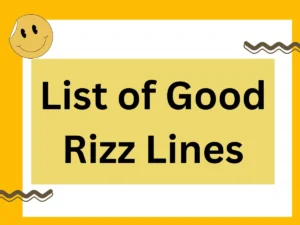Read more about the article 🎯 The Ultimate List of Good Rizz Lines for Any Vibe