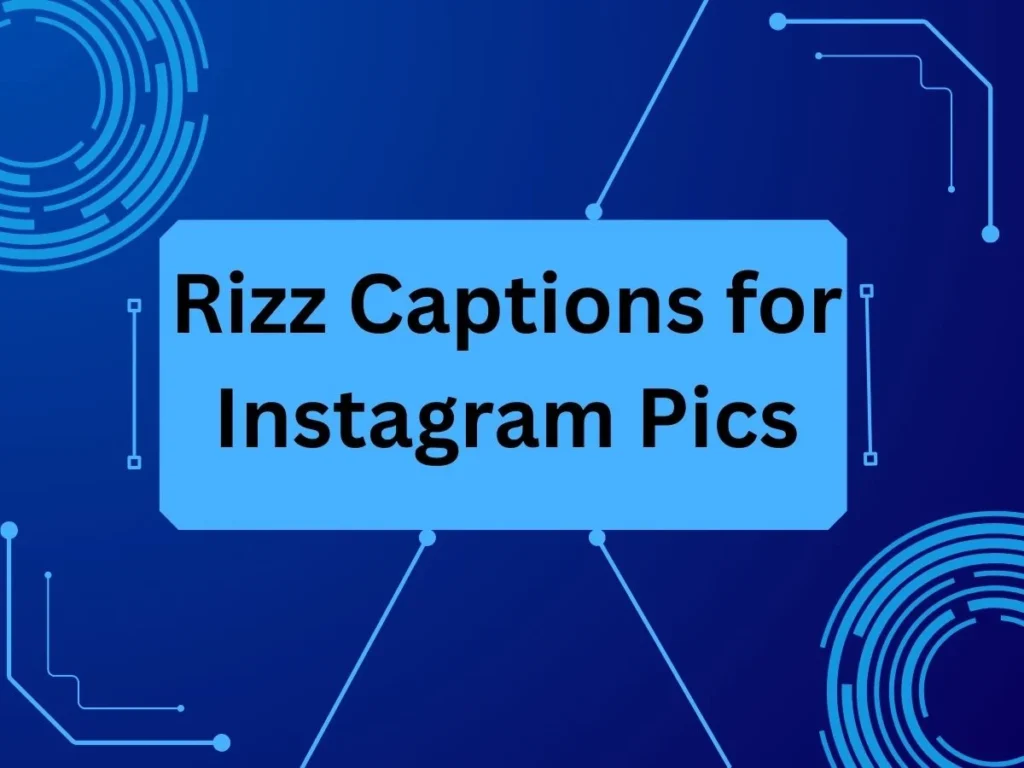 Rizz Captions for Instagram Pics