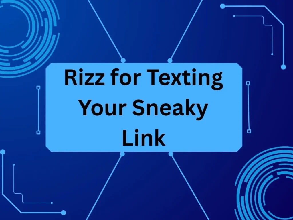Rizz for Texting Your Sneaky Link