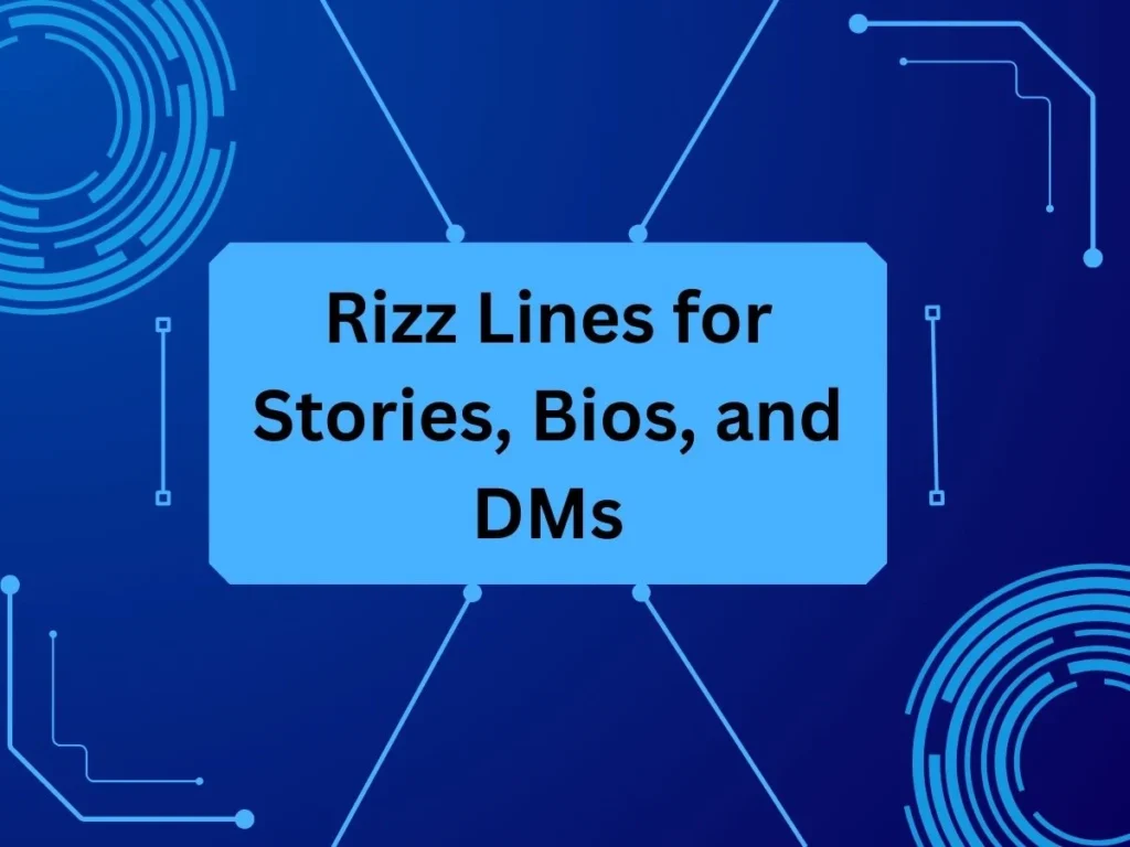 Rizz Lines for Stories, Bios, and DMs
