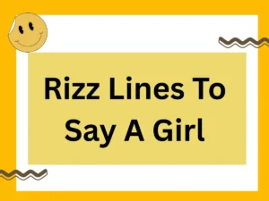 Read more about the article Rizz Lines To Say A Girl Win Her Over With These Bold & Sweet Rizz Lines for Every Mood