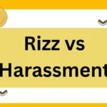 Rizz vs Harassment: Finding the Perfect Line Without Crossing the Line 😎