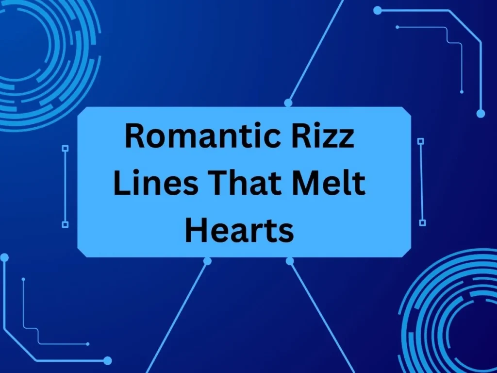 Romantic Rizz Lines That Melt Hearts