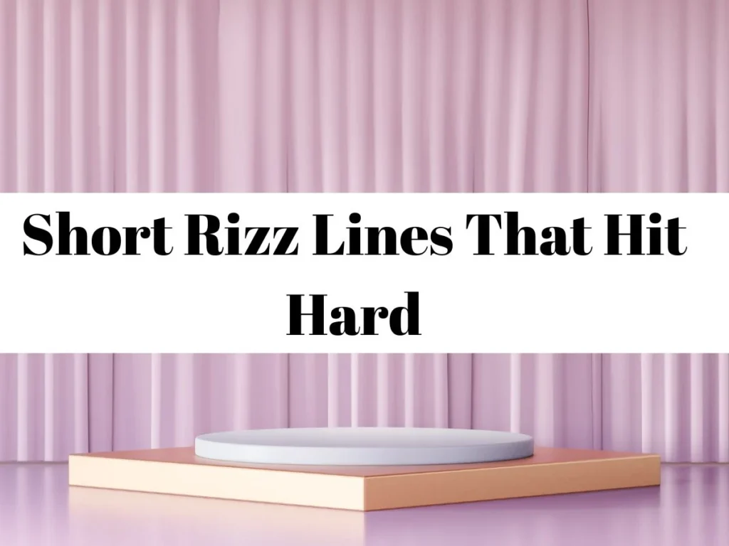 Short Rizz Lines That Hit Hard