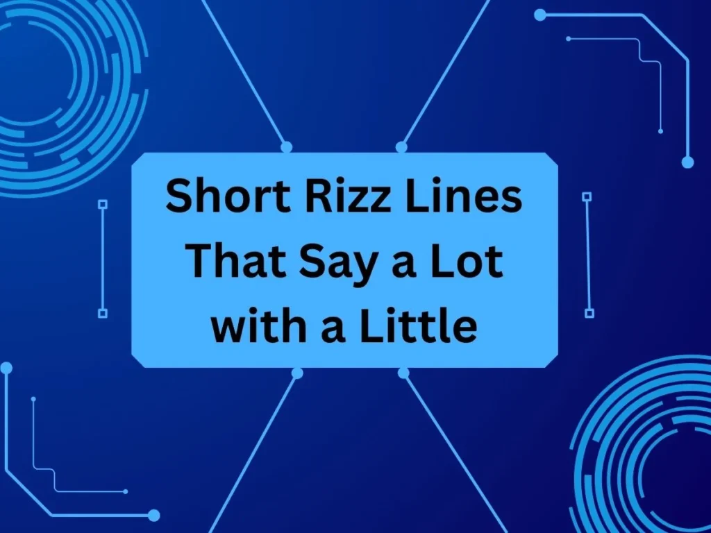 Short Rizz Lines That Say a Lot with a Little