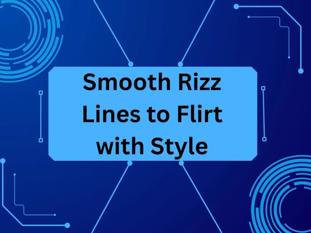 Smooth Rizz Lines to Flirt with Style
