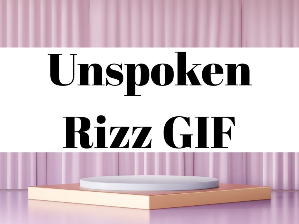 Unspoken Rizz GIF