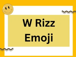 Read more about the article 😎 Ultimate W Rizz Emoji List That Screams Confidence