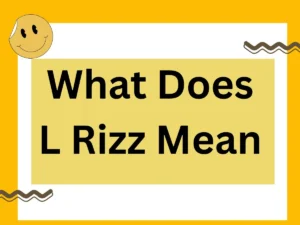 Read more about the article What Does L Rizz Mean? The Internet’s Favorite Way to Describe Cringe Flirting