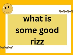 Read more about the article what is some good rizz: Find Your Perfect Line to Drop Today 💬✨