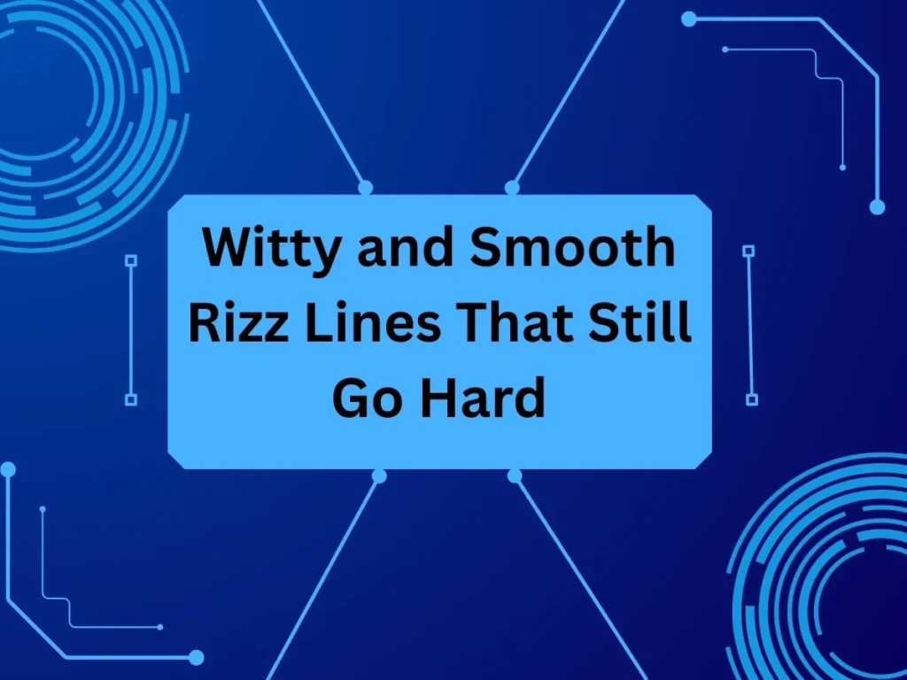 Witty and Smooth Rizz Lines That Still Go Hard