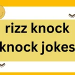rizz knock knock jokes: Perfect Lines To Drop with Style