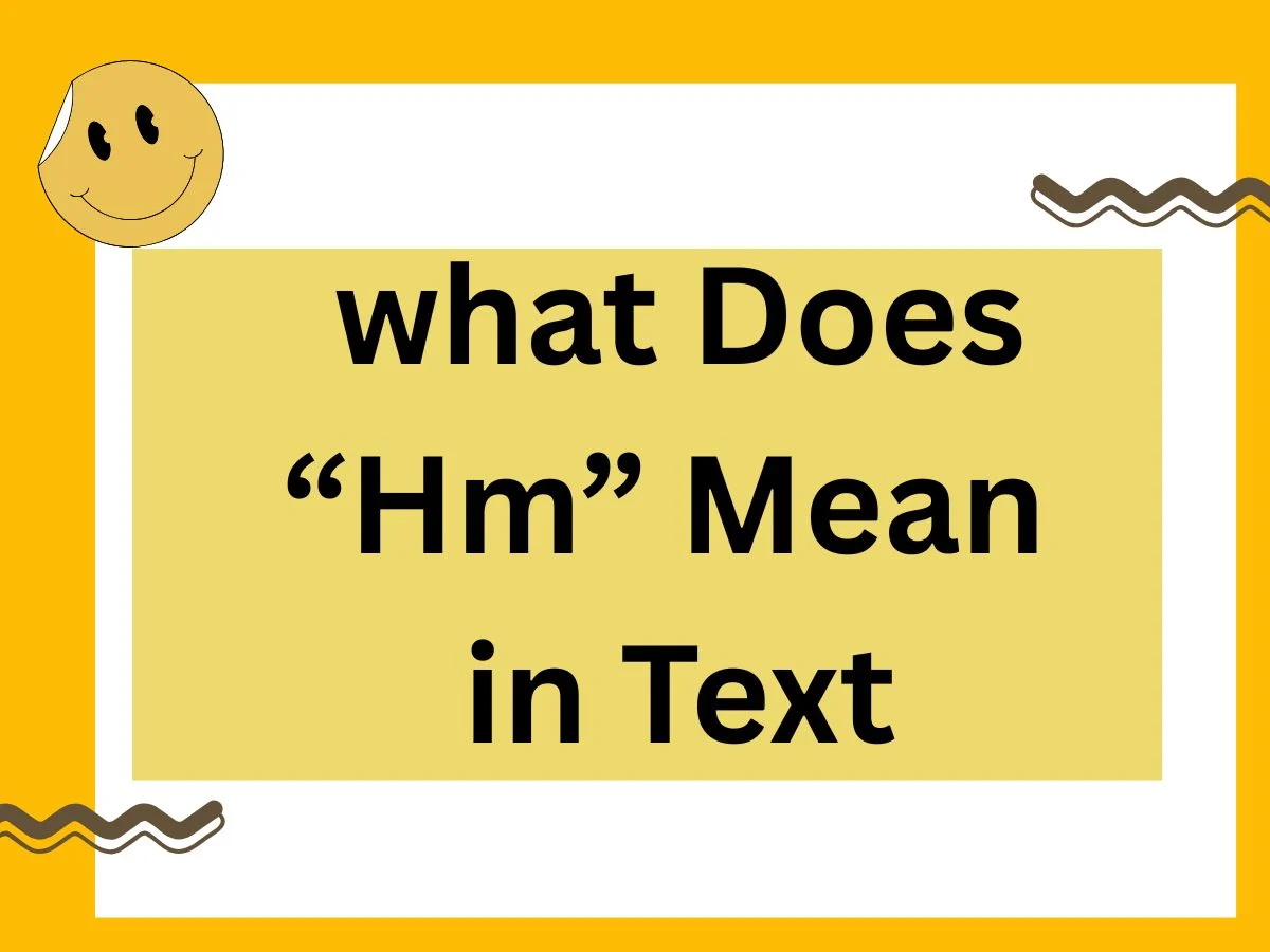 Does “Hm” Mean in Text