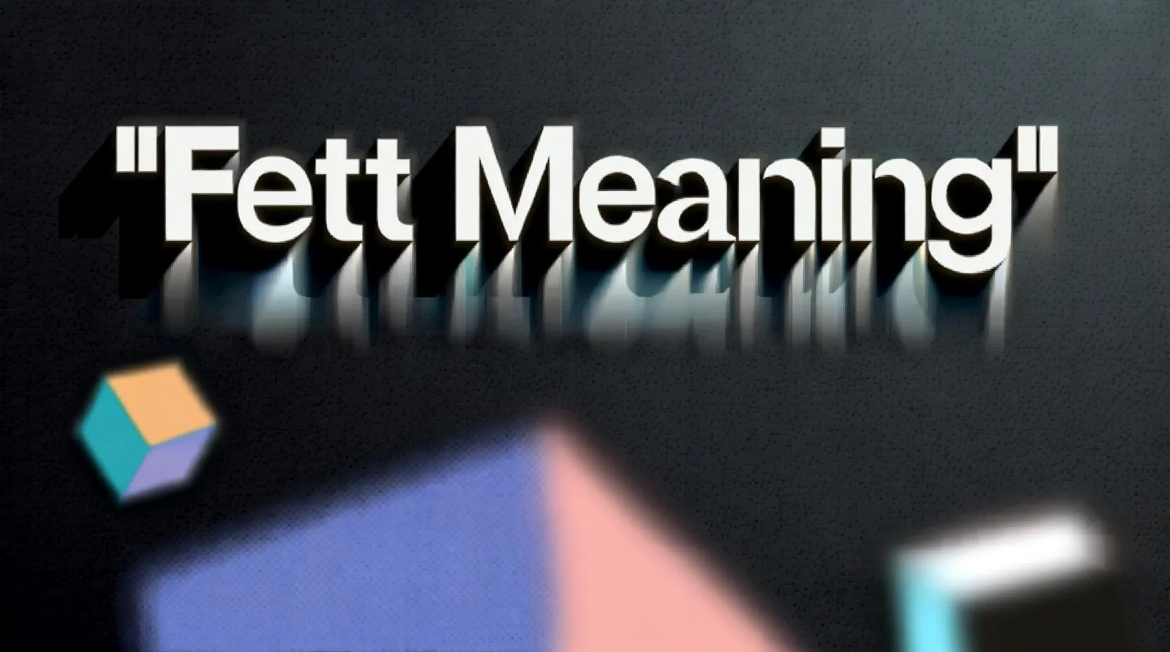 Fett Meaning